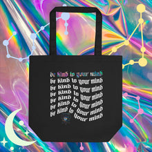 Load image into Gallery viewer, 'Be Kind To Your Mind' Eco Tote Bag