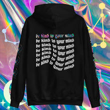 Load image into Gallery viewer, 'Be Kind To Your Mind' Hoodie
