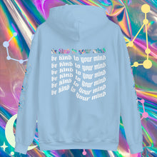 Load image into Gallery viewer, 'Be Kind To Your Mind' Hoodie