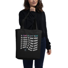 Load image into Gallery viewer, &#39;Be Kind To Your Mind&#39; Eco Tote Bag
